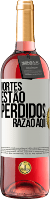 29,95 € Envio grátis | Vinho rosé Edição ROSÉ Nortes estão perdidos. Razão aqui Etiqueta Branca. Etiqueta personalizável Vinho jovem Colheita 2024 Tempranillo