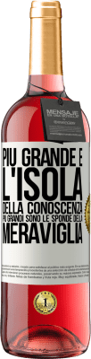 29,95 € Spedizione Gratuita | Vino rosato Edizione ROSÉ Più grande è l'isola della conoscenza, più grandi sono le sponde della meraviglia Etichetta Bianca. Etichetta personalizzabile Vino giovane Raccogliere 2024 Tempranillo