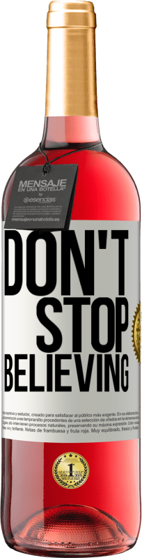 29,95 € 免费送货 | 桃红葡萄酒 ROSÉ版 Don't stop believing 白标. 可自定义的标签 青年酒 收成 2025 Tempranillo