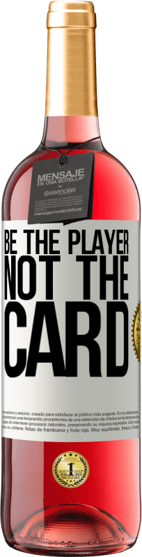 29,95 € Free Shipping | Rosé Wine ROSÉ Edition Be the player, not the card White Label. Customizable label Young wine Harvest 2023 Tempranillo