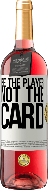 29,95 € Free Shipping | Rosé Wine ROSÉ Edition Be the player, not the card White Label. Customizable label Young wine Harvest 2024 Tempranillo