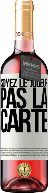 29,95 € Envoi gratuit | Vin rosé Édition ROSÉ Soyez le joueur, pas la carte Étiquette Blanche. Étiquette personnalisable Vin jeune Récolte 2024 Tempranillo