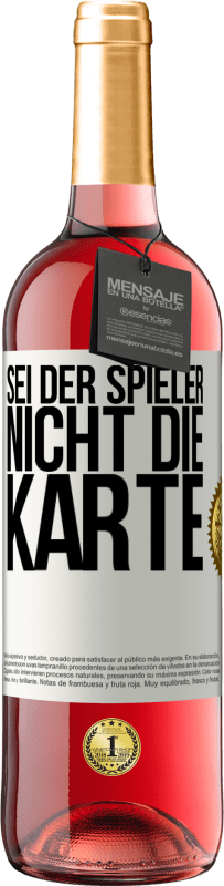 29,95 € Kostenloser Versand | Roséwein ROSÉ Ausgabe Sei der Spieler, nicht die Karte Weißes Etikett. Anpassbares Etikett Junger Wein Ernte 2024 Tempranillo