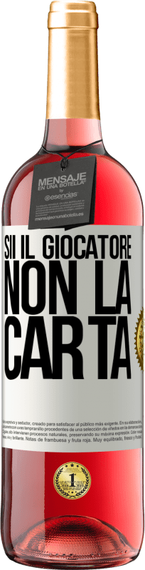 29,95 € Spedizione Gratuita | Vino rosato Edizione ROSÉ Sii il giocatore, non la carta Etichetta Bianca. Etichetta personalizzabile Vino giovane Raccogliere 2024 Tempranillo