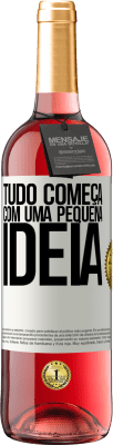 29,95 € Envio grátis | Vinho rosé Edição ROSÉ Tudo começa com uma pequena ideia Etiqueta Branca. Etiqueta personalizável Vinho jovem Colheita 2025 Tempranillo