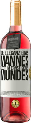 29,95 € Kostenloser Versand | Roséwein ROSÉ Ausgabe Die Eleganz eines Mannes liegt im Ernst seines Mundes Weißes Etikett. Anpassbares Etikett Junger Wein Ernte 2023 Tempranillo