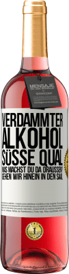 29,95 € Kostenloser Versand | Roséwein ROSÉ Ausgabe Verdammter Alkohol, süße Qual. Was machst du da draußen? Gehen wir hinein in den Saal Weißes Etikett. Anpassbares Etikett Junger Wein Ernte 2023 Tempranillo