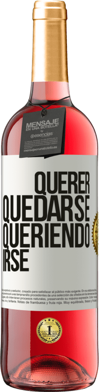 29,95 € Envío gratis | Vino Rosado Edición ROSÉ Querer quedarse queriendo irse Etiqueta Blanca. Etiqueta personalizable Vino joven Cosecha 2024 Tempranillo