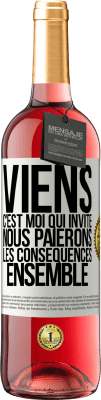 29,95 € Envoi gratuit | Vin rosé Édition ROSÉ Viens, c'est moi qui invite, nous paierons les conséquences ensemble Étiquette Blanche. Étiquette personnalisable Vin jeune Récolte 2023 Tempranillo