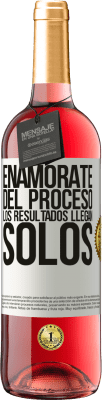 29,95 € Envío gratis | Vino Rosado Edición ROSÉ Enamórate del proceso, los resultados llegan solos Etiqueta Blanca. Etiqueta personalizable Vino joven Cosecha 2024 Tempranillo