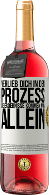 29,95 € Kostenloser Versand | Roséwein ROSÉ Ausgabe Verlieb dich in den Prozess, die Ergebnisse kommen von allein Weißes Etikett. Anpassbares Etikett Junger Wein Ernte 2023 Tempranillo