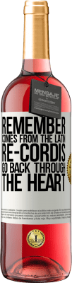 29,95 € Free Shipping | Rosé Wine ROSÉ Edition REMEMBER, from the Latin re-cordis, go back through the heart White Label. Customizable label Young wine Harvest 2025 Tempranillo