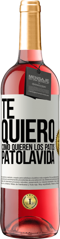 29,95 € Бесплатная доставка | Розовое вино Издание ROSÉ TE QUIERO, como quieren los patos. PATOLAVIDA Белая этикетка. Настраиваемая этикетка Молодое вино Урожай 2025 Tempranillo