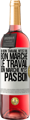 29,95 € Envoi gratuit | Vin rosé Édition ROSÉ Un bon travail n'est pas bon marché. Le travail bon marché n'est pas bon Étiquette Blanche. Étiquette personnalisable Vin jeune Récolte 2024 Tempranillo