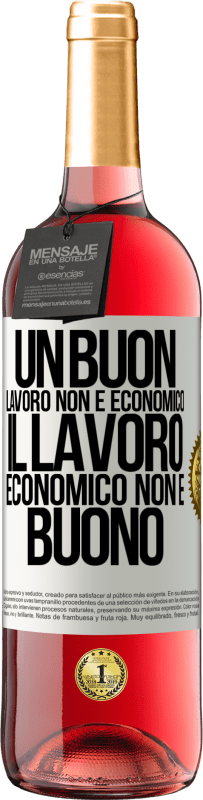 29,95 € Spedizione Gratuita | Vino rosato Edizione ROSÉ Un buon lavoro non è economico. Il lavoro economico non è buono Etichetta Bianca. Etichetta personalizzabile Vino giovane Raccogliere 2024 Tempranillo