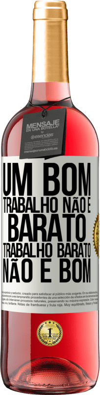 29,95 € Envio grátis | Vinho rosé Edição ROSÉ Um bom trabalho não é barato. Trabalho barato não é bom Etiqueta Branca. Etiqueta personalizável Vinho jovem Colheita 2024 Tempranillo