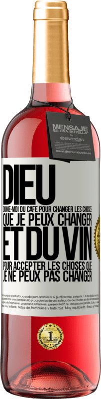 29,95 € Envoi gratuit | Vin rosé Édition ROSÉ Dieu, donne-moi du café pour changer les choses que je peux changer et du vin pour accepter les choses que je ne peux pas change Étiquette Blanche. Étiquette personnalisable Vin jeune Récolte 2024 Tempranillo