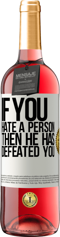 29,95 € Free Shipping | Rosé Wine ROSÉ Edition If you hate a person, then he has defeated you White Label. Customizable label Young wine Harvest 2024 Tempranillo