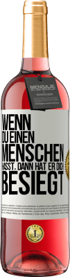 29,95 € Kostenloser Versand | Roséwein ROSÉ Ausgabe Wenn du einen Menschen hasst, dann hat er dich besiegt Weißes Etikett. Anpassbares Etikett Junger Wein Ernte 2023 Tempranillo