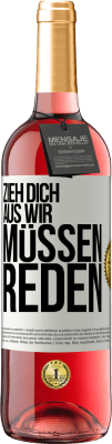 29,95 € Kostenloser Versand | Roséwein ROSÉ Ausgabe Zieh dich aus, wir müssen reden Weißes Etikett. Anpassbares Etikett Junger Wein Ernte 2024 Tempranillo