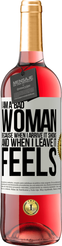 29,95 € Free Shipping | Rosé Wine ROSÉ Edition I am a bad woman, because when I arrive it shows, and when I leave it feels White Label. Customizable label Young wine Harvest 2023 Tempranillo