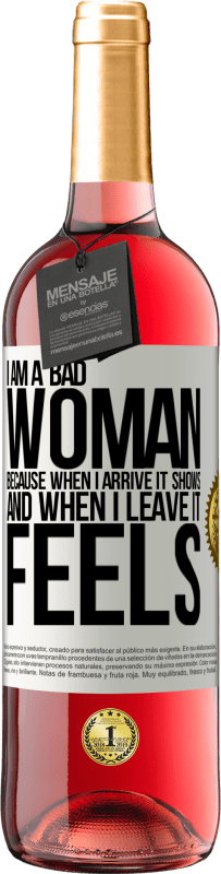 29,95 € Free Shipping | Rosé Wine ROSÉ Edition I am a bad woman, because when I arrive it shows, and when I leave it feels White Label. Customizable label Young wine Harvest 2024 Tempranillo