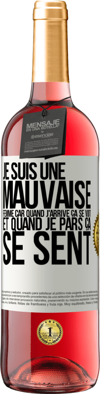 29,95 € Envoi gratuit | Vin rosé Édition ROSÉ Je suis une mauvaise femme car quand j'arrive ça se voit et quand je pars ça se sent Étiquette Blanche. Étiquette personnalisable Vin jeune Récolte 2024 Tempranillo