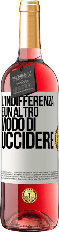 29,95 € Spedizione Gratuita | Vino rosato Edizione ROSÉ L'indifferenza è un altro modo di uccidere Etichetta Bianca. Etichetta personalizzabile Vino giovane Raccogliere 2024 Tempranillo