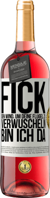 29,95 € Kostenloser Versand | Roséwein ROSÉ Ausgabe Fick den Wind, um deine Flügel zu verwuscheln, bin ich da Weißes Etikett. Anpassbares Etikett Junger Wein Ernte 2024 Tempranillo