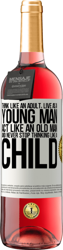 29,95 € Free Shipping | Rosé Wine ROSÉ Edition Think like an adult, live as a young man, act like an old man and never stop thinking like a child White Label. Customizable label Young wine Harvest 2024 Tempranillo