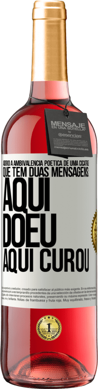29,95 € Envio grátis | Vinho rosé Edição ROSÉ Adoro a ambivalência poética de uma cicatriz, que tem duas mensagens: aqui doeu, aqui curou Etiqueta Branca. Etiqueta personalizável Vinho jovem Colheita 2025 Tempranillo