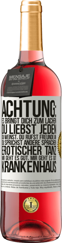 29,95 € Kostenloser Versand | Roséwein ROSÉ Ausgabe Achtung: es bringt dich zum Lachen, du liebst jeden, du weinst, du rufst Freunde an, du sprichst andere Sprachen, erotischer Weißes Etikett. Anpassbares Etikett Junger Wein Ernte 2025 Tempranillo