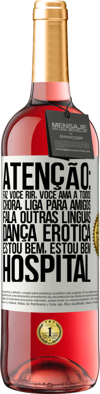 29,95 € Envio grátis | Vinho rosé Edição ROSÉ Atenção: faz você rir, você ama a todos, chora, liga para amigos, fala outras línguas, dança erótica, estou bem, estou bem, Etiqueta Branca. Etiqueta personalizável Vinho jovem Colheita 2024 Tempranillo