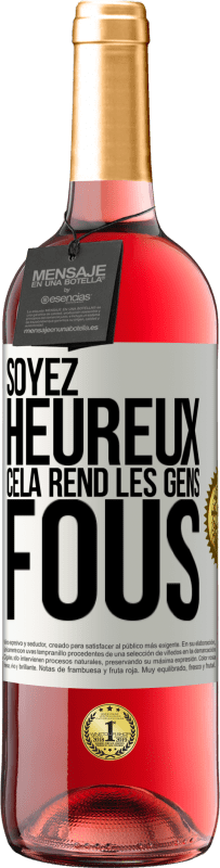 29,95 € Envoi gratuit | Vin rosé Édition ROSÉ Soyez heureux. Cela rend les gens fous Étiquette Blanche. Étiquette personnalisable Vin jeune Récolte 2024 Tempranillo