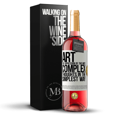 «ART. The expression of the most complex thoughts in the simplest way» ROSÉ Edition