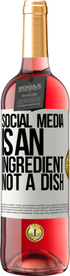 29,95 € Free Shipping | Rosé Wine ROSÉ Edition Social media is an ingredient, not a dish White Label. Customizable label Young wine Harvest 2025 Tempranillo