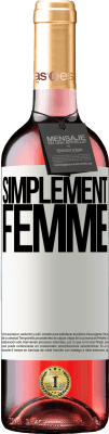 29,95 € Envoi gratuit | Vin rosé Édition ROSÉ Simplement femme Étiquette Blanche. Étiquette personnalisable Vin jeune Récolte 2024 Tempranillo