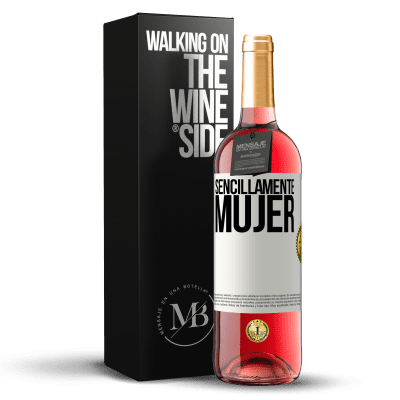 «Sencillamente mujer» Edición ROSÉ