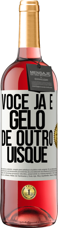 29,95 € Envio grátis | Vinho rosé Edição ROSÉ Você já é gelo de outro uísque Etiqueta Branca. Etiqueta personalizável Vinho jovem Colheita 2024 Tempranillo