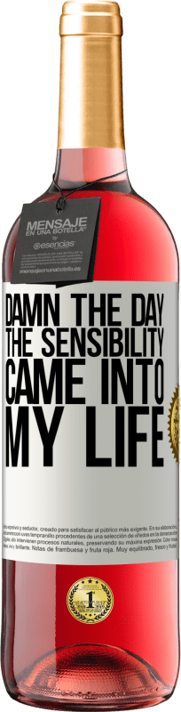 29,95 € Free Shipping | Rosé Wine ROSÉ Edition Damn the day the sensibility came into my life White Label. Customizable label Young wine Harvest 2023 Tempranillo