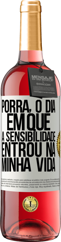 29,95 € Envio grátis | Vinho rosé Edição ROSÉ Porra, o dia em que a sensibilidade entrou na minha vida Etiqueta Branca. Etiqueta personalizável Vinho jovem Colheita 2024 Tempranillo