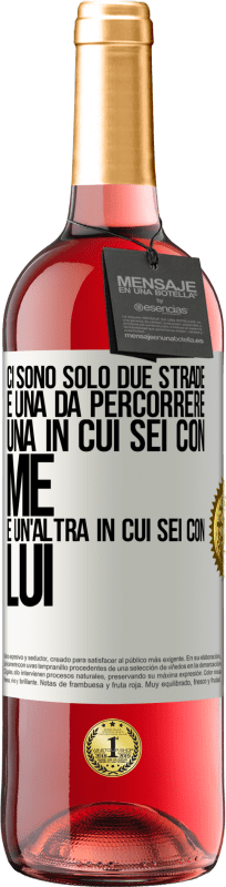 29,95 € Spedizione Gratuita | Vino rosato Edizione ROSÉ Ci sono solo due strade e una da percorrere, una in cui sei con me e un'altra in cui sei con lui Etichetta Bianca. Etichetta personalizzabile Vino giovane Raccogliere 2024 Tempranillo