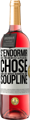29,95 € Envoi gratuit | Vin rosé Édition ROSÉ S'endormir avec ton odeur est la plus belle chose qui me soit arrivée aujourd'hui. Merci Soupline Étiquette Blanche. Étiquette personnalisable Vin jeune Récolte 2025 Tempranillo
