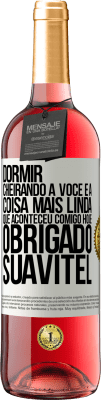 29,95 € Envio grátis | Vinho rosé Edição ROSÉ Dormir cheirando a você é a coisa mais linda que aconteceu comigo hoje. Obrigado Suavitel Etiqueta Branca. Etiqueta personalizável Vinho jovem Colheita 2023 Tempranillo