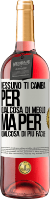 29,95 € Spedizione Gratuita | Vino rosato Edizione ROSÉ Nessuno ti cambia per qualcosa di meglio, ma per qualcosa di più facile Etichetta Bianca. Etichetta personalizzabile Vino giovane Raccogliere 2024 Tempranillo