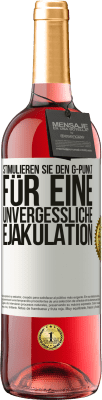 29,95 € Kostenloser Versand | Roséwein ROSÉ Ausgabe Stimulieren Sie den G-Punkt für eine unvergessliche Ejakulation Weißes Etikett. Anpassbares Etikett Junger Wein Ernte 2024 Tempranillo