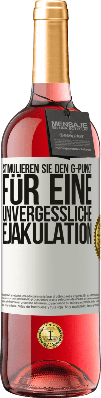 29,95 € Kostenloser Versand | Roséwein ROSÉ Ausgabe Stimulieren Sie den G-Punkt für eine unvergessliche Ejakulation Weißes Etikett. Anpassbares Etikett Junger Wein Ernte 2024 Tempranillo