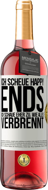 29,95 € Kostenloser Versand | Roséwein ROSÉ Ausgabe Ich scheue Happy Ends, ich schaue eher zu, wie alles verbrennt Weißes Etikett. Anpassbares Etikett Junger Wein Ernte 2024 Tempranillo