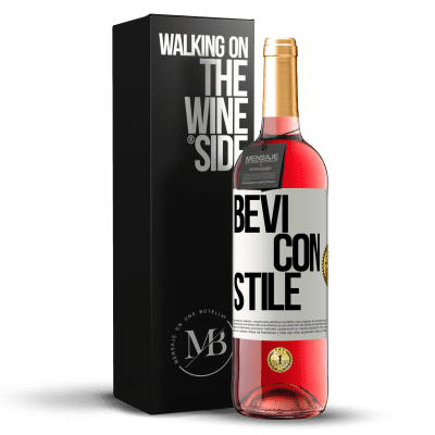 «Bevi con stile» Edizione ROSÉ