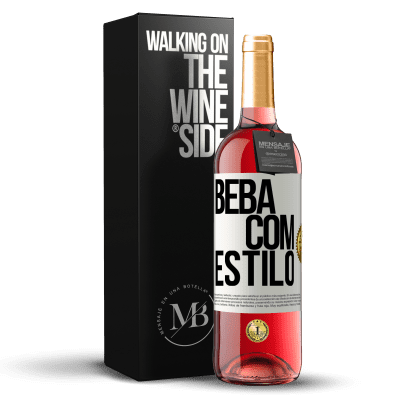 «Beba com estilo» Edição ROSÉ